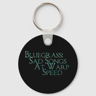 Bluegrass: Sad Songs At Warp Speed Key Ring