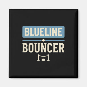 Blueline Bouncer Funny Hockey Defenceman Player De Magnet