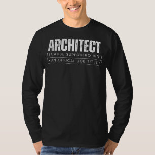 Blueprint Hero Chronicles: Architect - Because Sup T-Shirt