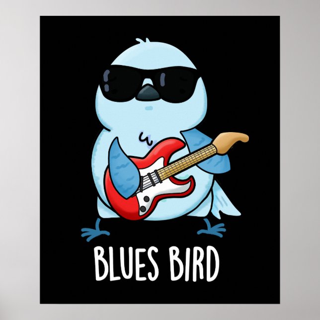 Blues Bird Funny Bluebird Pun Dark BG Poster (Front)