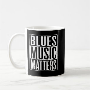 Blues Music Matters Coffee Mug