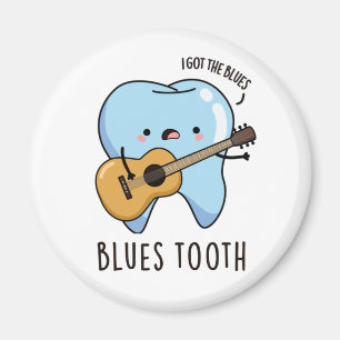 Blues Tooth Funny Dental Music Pun  Magnet