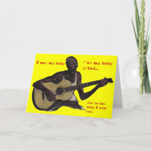 bluesman I Miss My Baby girlfriend wife woman Card