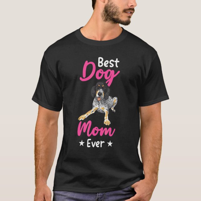 Bluetick Coonhound Best Dog Mum Ever T-Shirt (Front)