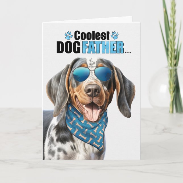 Bluetick Coonhound Coolest Dad Ever Father's Day Holiday Card (Front)