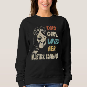 Bluetick Coonhound Girl Cool Vintage Retro For Dog Sweatshirt