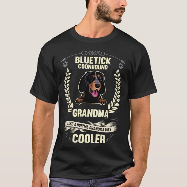 Bluetick Coonhound Grandma Like A Normal Grandma O T-Shirt (Front)