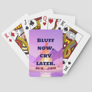 Bluff Now Cry Later Funny Playing Cards