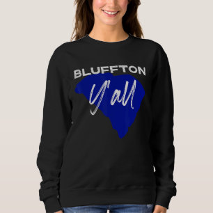 Bluffton South Carolina Yall Sc Palmetto State Roa Sweatshirt