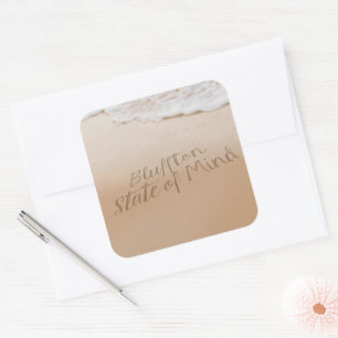 Bluffton State of Mind Written in Sand SC Beach Square Sticker