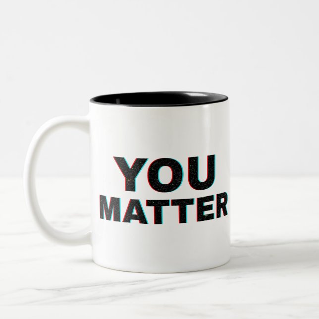 Blurred word YOU MATTER typography Quote Two-Tone Coffee Mug (Left)
