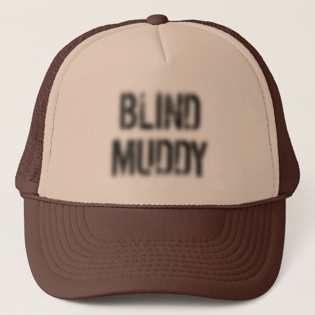 BLURRY BLIND MUDDY TRUCKER HAT (Front)