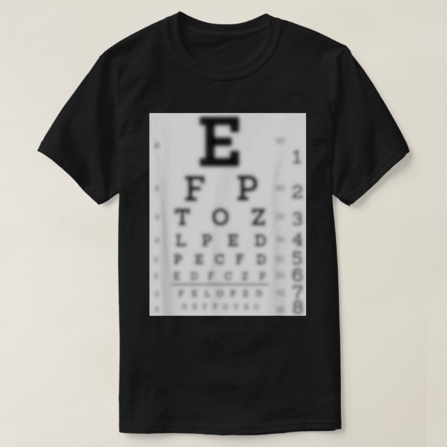 BLURRY EYE CHART VISION TEST FUNNY JOKE EYEGLASSES T-Shirt (Design Front)