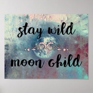 Blush and Teal Stay Wild Moon Child Poster