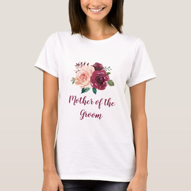 Blush Burgundy Floral Mother of the Groom Wedding T-Shirt (Front)