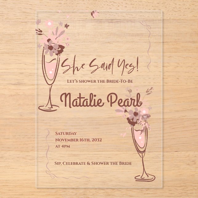 Blush Floral Champagne She Said Yes Bridal Shower Acrylic Invitations (Front)
