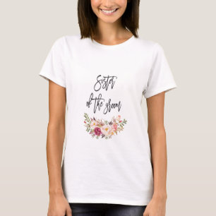 Blush Floral Handwriting Sister of the groom T-Shirt
