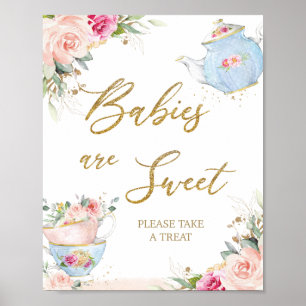 Blush Floral Tea Party Babies are Sweet Take Treat Poster