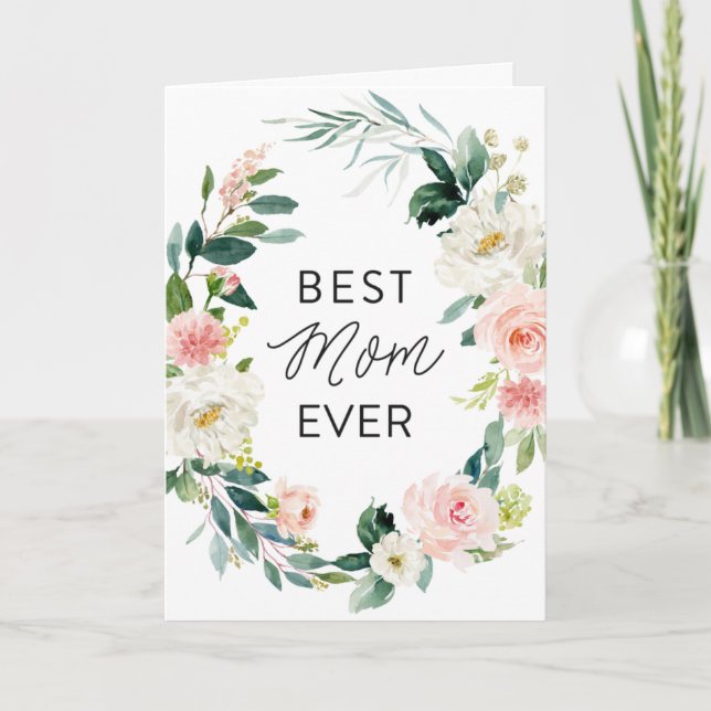 Blush Floral Wreath Best Mum Ever Mother's Day Card (Front)