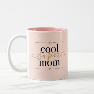 Blush Pink and Gold Cool Super Mum Modern Elegant Two-Tone Coffee Mug
