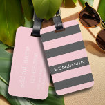 Blush Pink and Grey Rugby Stripes with Custom Name Luggage Tag<br><div class="desc">Light Pinks and charcoal grey -- A manly pattern for the guys and boys in your family. A bold and modern design with an area for customised text. If you need to adjust the artwork or change the font, you can click on the customise area. This will take you to...</div>