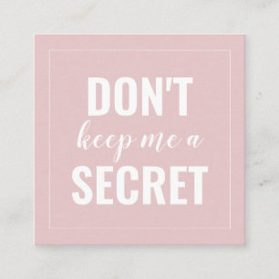 Blush Pink Don't Keep Me a Secret Minimalist Referral Card