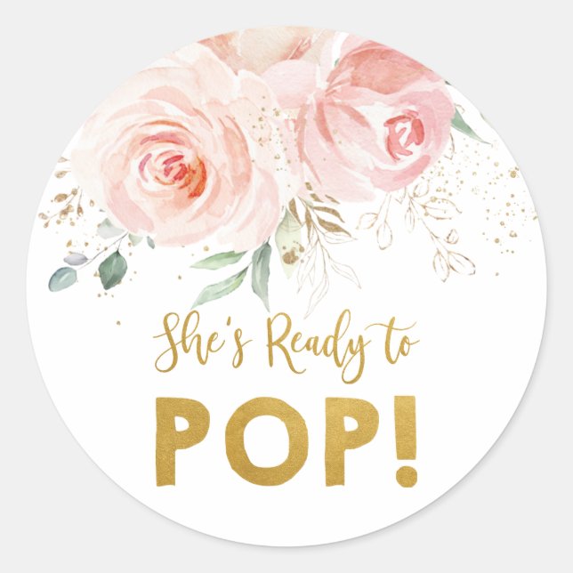 Blush Pink Floral Gold She's Ready to Pop Classic Round Sticker (Front)
