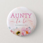 Blush Pink Flowers Cute Aunty to Be Baby Shower 6 Cm Round Badge<br><div class="desc">Aunty to be blush pink baby shower buttons</div>