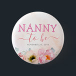 Blush Pink Flowers Cute Nanny to Be Baby Shower 6 Cm Round Badge<br><div class="desc">Nanny to be blush pink baby shower buttons</div>