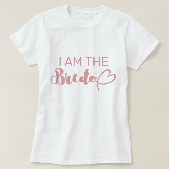 Blush Pink I Am The Bride Bachelorette Group Party T-Shirt (Design Front)