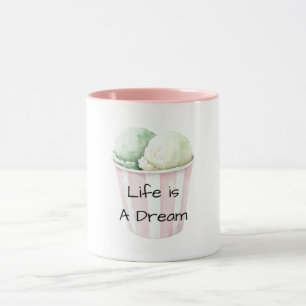 Blush Pink Life is A Dream Mint Ice Cream Mug