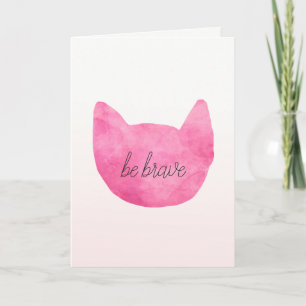 Blush Pink Ombre Cat Be Brave Inspirational Card