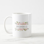 Blush Pink Rose Floral Bridesmaid Coffee Mug<br><div class="desc">Chic and elegant blush pink floral design features the title Bridesmaid and 1 line of personalised text below. All of the text can be edited, the colour, font and size changed. Make one for each of the bridal party. It will look great in the getting ready photos. This coffee mug...</div>