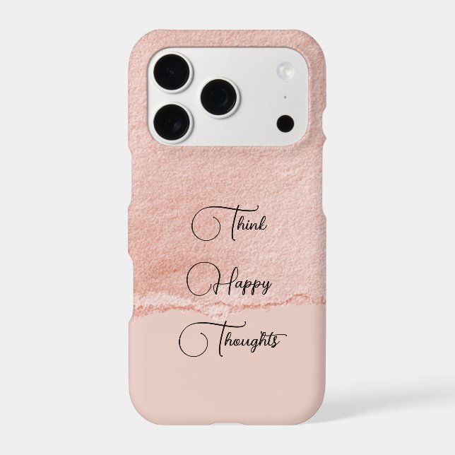 Blush Pink Think Happy Thoughts (Back)