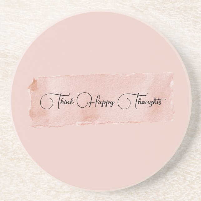 Blush Pink Think Happy Thoughts Coaster (Front)