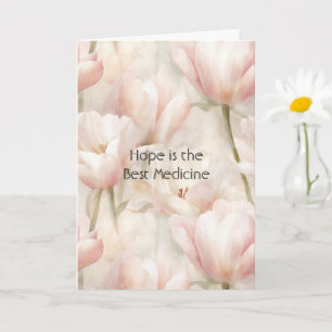 Blush Pink Tulip Flowers Hope is the Best Medicine Card