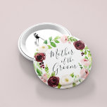 Blush Romance Mother of the Groom 6 Cm Round Badge<br><div class="desc">Identify the key players at your bridal shower with our elegant,  sweetly chic floral buttons. Button features a blush pink and burgundy marsala watercolor floral wreath with "mother of the groom" inscribed inside in hand lettered script.</div>