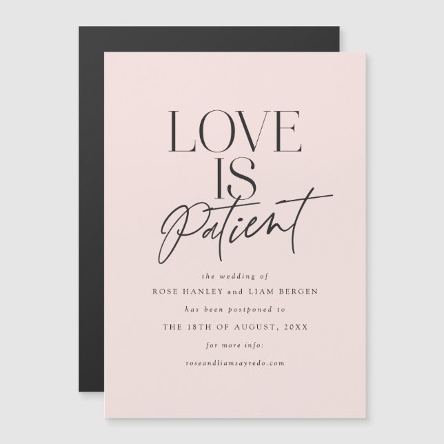 Blush Script Love is Patient Change the Date Magnetic Invitation (Front/Back)