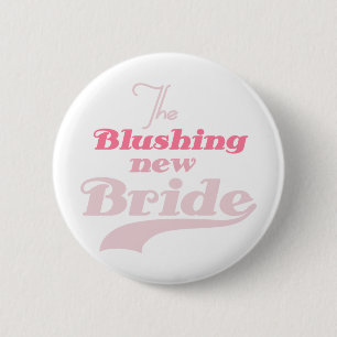Blushing New Bride 6 Cm Round Badge