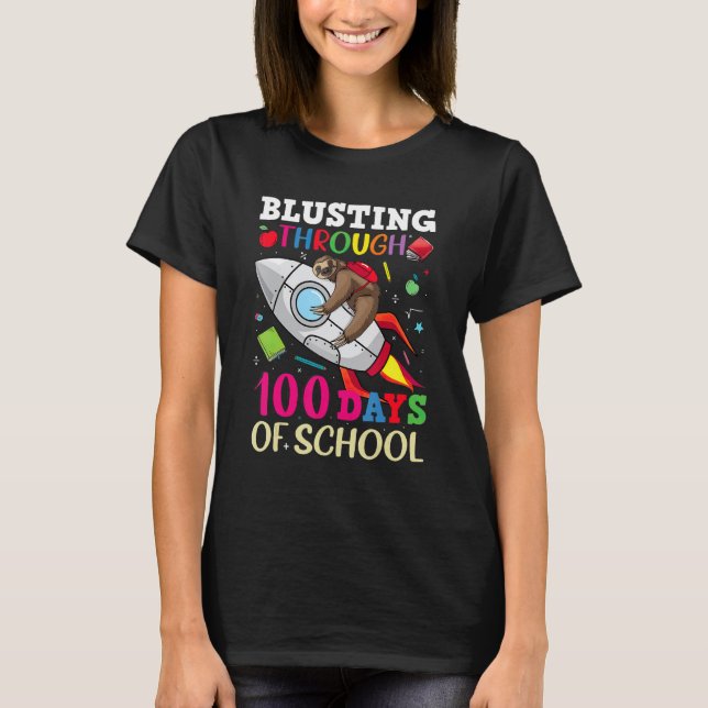 Blusting Through 100 Days Of School Sloth For Teac T-Shirt (Front)