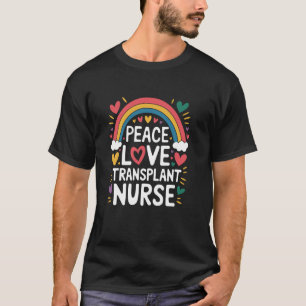 BMT Nurse Quote Bone Marrow Heart Transplant Nursi T-Shirt