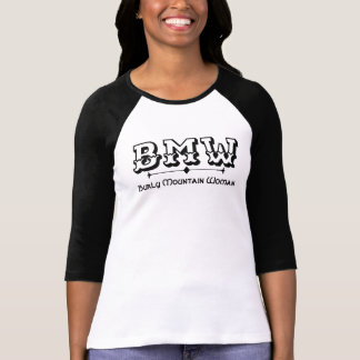 BMW - Burley Mountain Woman T-Shirt
