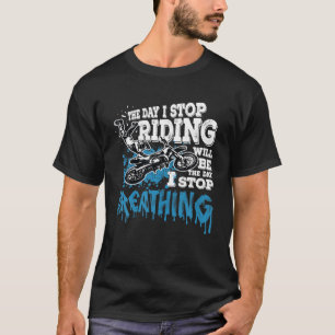 BMX Biker Bicycle Motorcycle Motor Racing Funny No T-Shirt