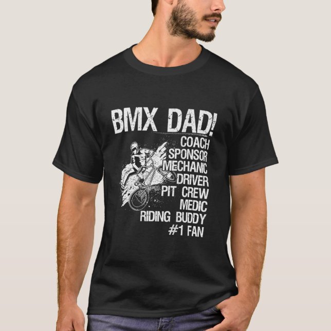 Bmx Dad Coach Sponsor Mechanic Driver (on back) T-Shirt (Front)