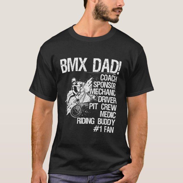 Bmx Dad Coach Sponsor Mechanic Driver On Back T-Shirt (Front)