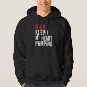 BMX For Men Women BMX Keeps My Heart Pumping Hoodie
