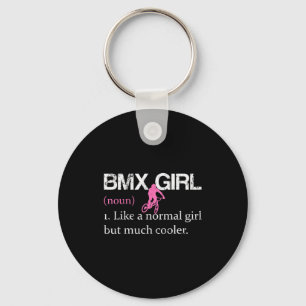 Bmx Girl Definition Funny Bmx Women Rider Cool Bik Key Ring