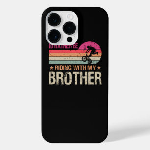 BMX I’d Rather Be Riding With My Brother Vintage iPhone 14 Pro Max Case