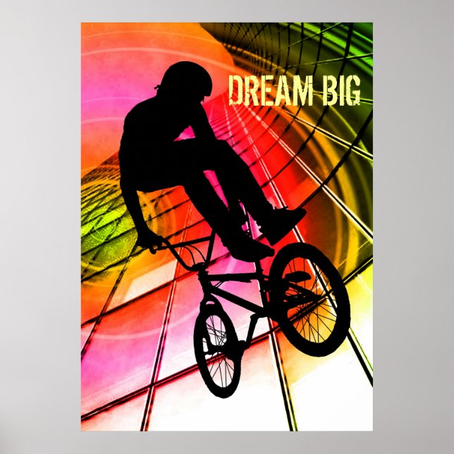BMX in Lines and Circles "Dream Big" Poster (Front)