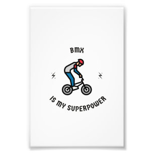 Bmx is my superpower photo print